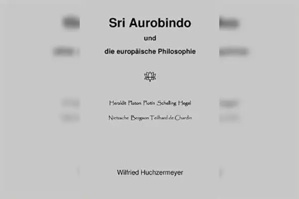 Sri Aurobindo und die europäische Philosophie