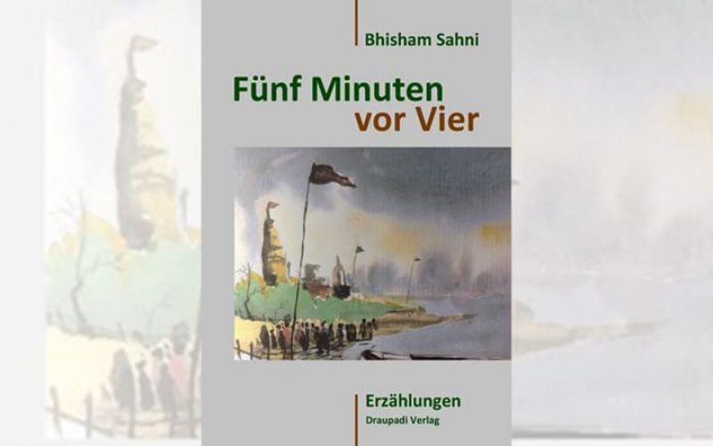 Buch: Bhisham Sahni - Fünf Minuten vor Vier